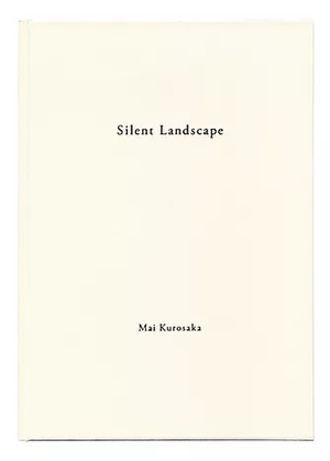 黒坂麻衣作品集「Silent Landscape」